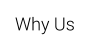 Why Us