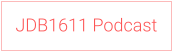 JDB1611 Podcast